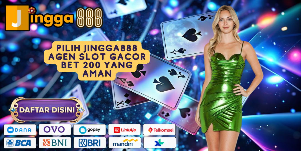 PILIH JINGGA888 AGEN SLOT GACOR BET 200 YANG AMAN