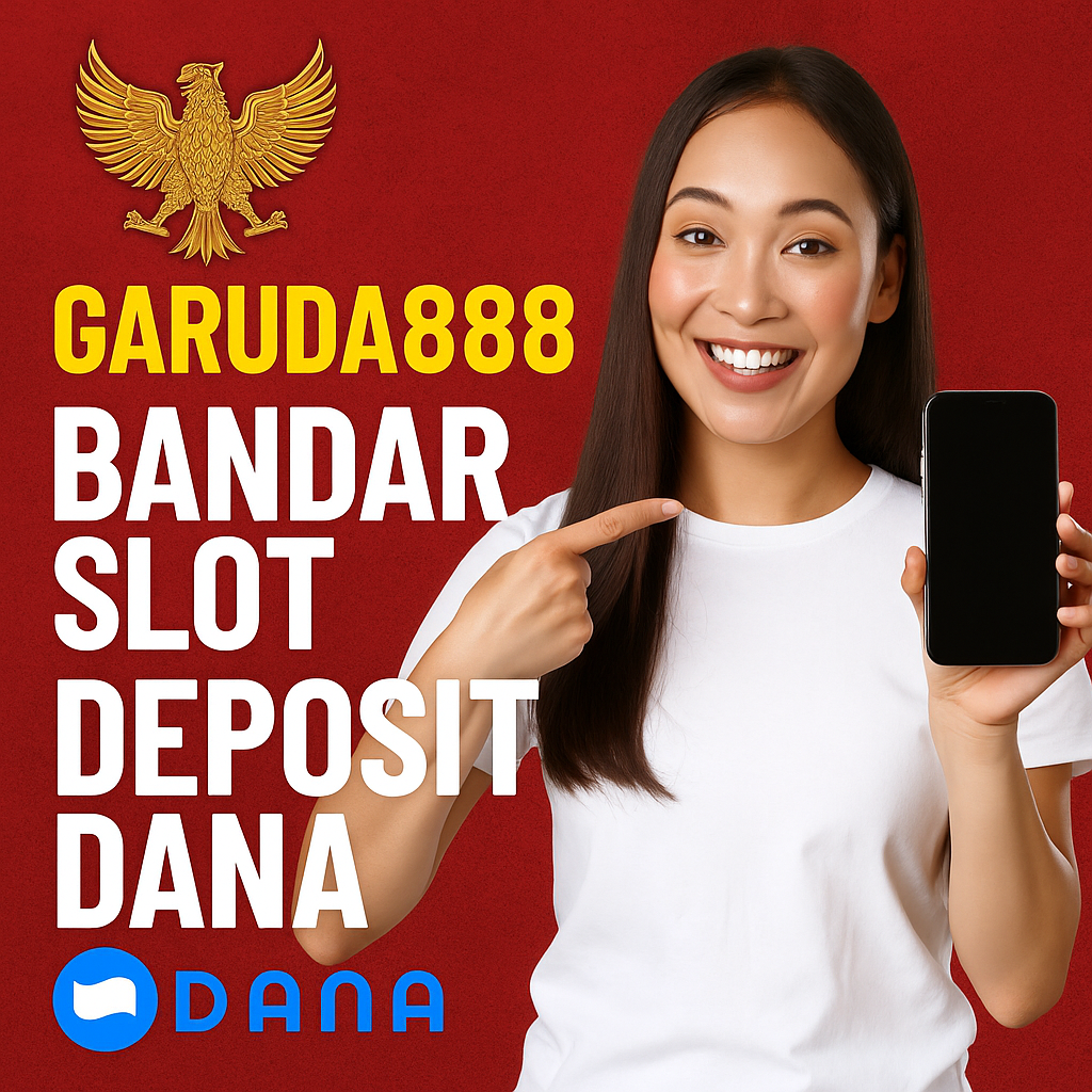 Garuda888 Bandar Slot Deposit Dana
